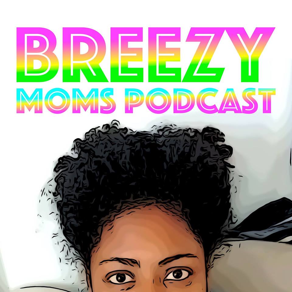The Breezy Moms Podcast